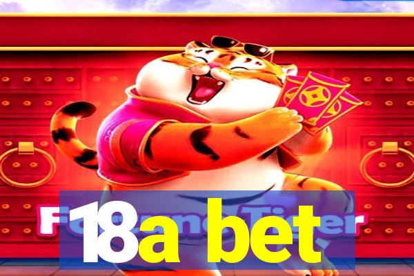 18a bet